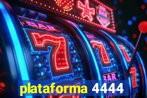 plataforma 4444